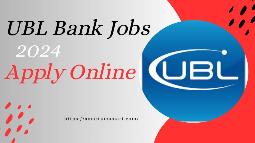 UBL Bank Jobs 2024 