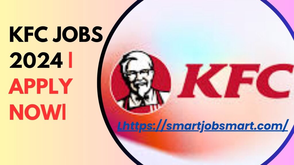  KFC Jobs 2024